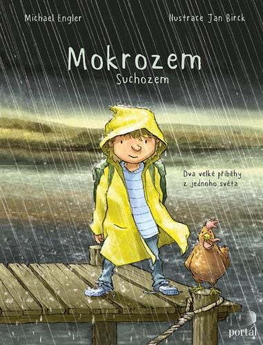 Mokrozem Suchozem: Dva velké příběhy z jednoho světa