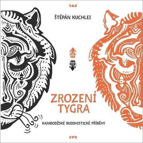 Zrození tygra: Kambodžské buddhistické příběhy