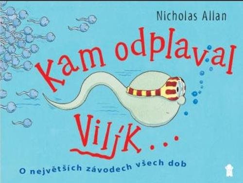 Kampak plave Vilík?: O největších závodech všech dob