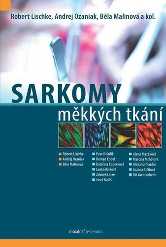 Sarkomy měkkých tkání: komplexní přehled a léčba