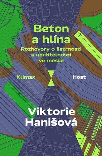 Beton a hlína: Rozhovory o šetrnosti a udržitelnosti ve městě