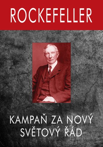 Rockefeller: Kampaň za Nový Světový Řád
