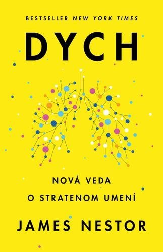 Dych: Nová veda o stratenom umení