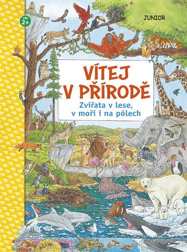Vítej v přírodě: Zvířata v lese, v moři i na pólech