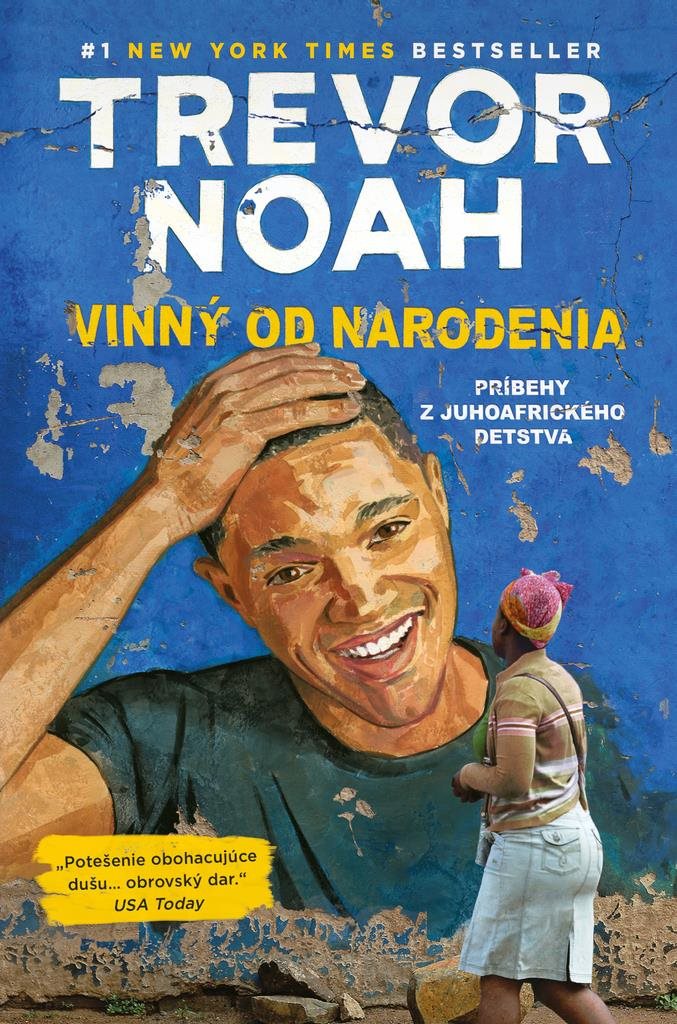 Vinný od narodenia: Príbehy z juhoafrického detstva