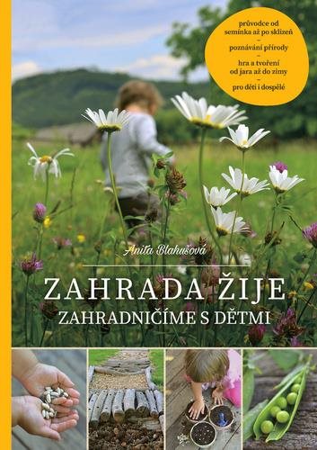 Zahrada žije: Zahradničíme s dětmi