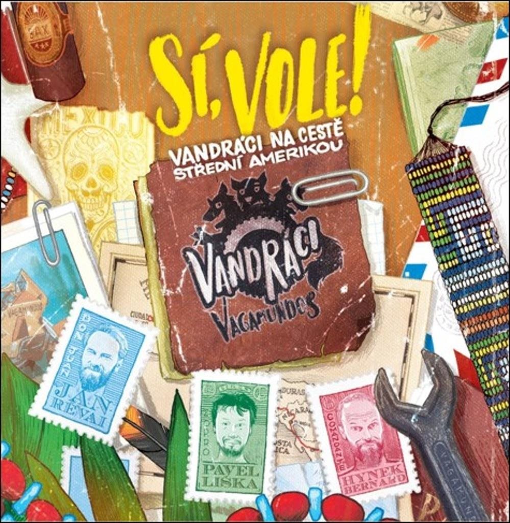 Sí, vole!: Vandráci na cestě Střední Amerikou