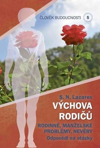 Výchova rodičů Rodinné, manželské problémy, Nevěry: Člověk budoucnosti 5