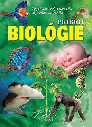 Príbeh biológie: Od počiatkov vedy v staroveku až po modernú genetiku