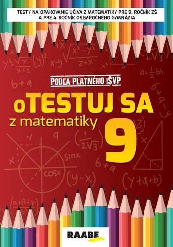 Pracovný zošit pre 9. ročník základnej školy s komplexnými testami a otázkami z matematiky.