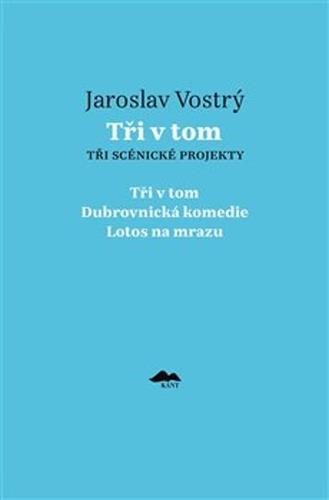 Tři v tom: Tři scénické projekty
