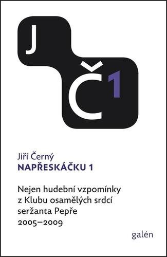 Napřeskáčku 1: Nejen hudební vzpomínky z Klubu osamělých srdcí seržanta Pepře / 2005–2009