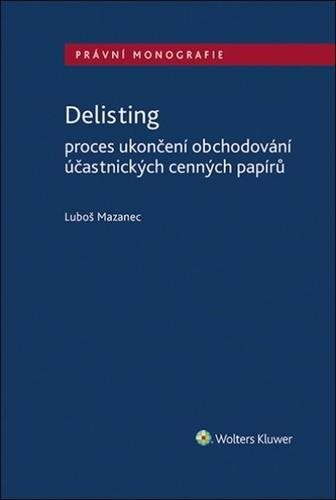 Delisting: Proces ukončení obchodování účastnických cenných papírů