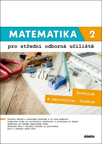 Matematika 2 pro střední odborná učiliště: Rovnice a nerovnice, funkce