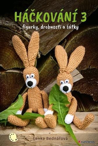 Háčkování 3: figurky, doplňky, šátky