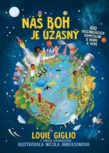 Náš Boh je úžasný: 100 fascinujúcich zamyslení o Bohu a vede