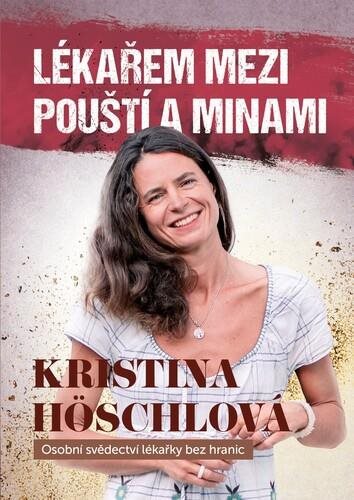 Lékařem mezi pouští a minami: Osobní svědectví lékařky bez hranic