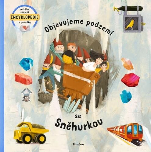 Objevujeme podzemí se Sněhurkou: Unikátní spojení encvyklopedie a pohádky