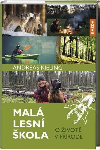 Malá lesní škola: O životě v přírodě