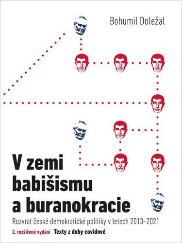 V zemi babišismu a buranokracie: Rozvrat české demokratické politiky v letech 2013-2021
