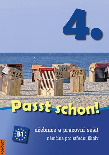 Passt schon! 4.: Učebnice a pracovní sešit. Němčina pro střední školy