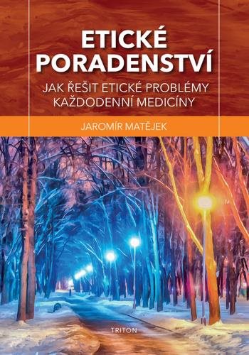 Etické poradenství: Jak řešit etické problémy každodenní medicíny