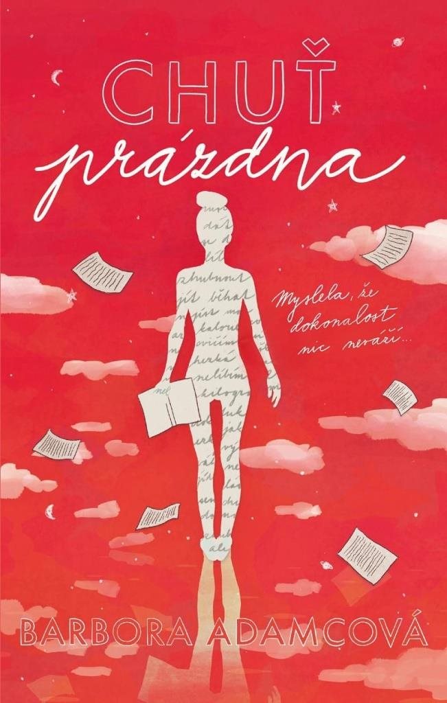 Chuť prázdna: Myslela, že dokonalost nic neváží