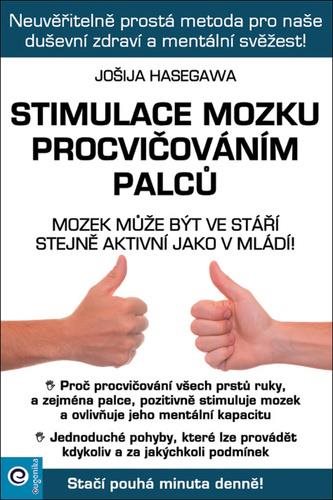 Stimulace mozku procvičováním palců: Mozek může být ve stáří stejně aktivní jako v mládí!