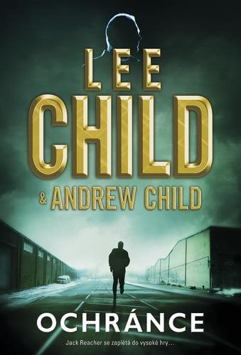 Ochránce: Jack Reacher se zaplétá do vysoké hry…