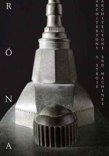 Architektony a stroje: Architectons and Machines