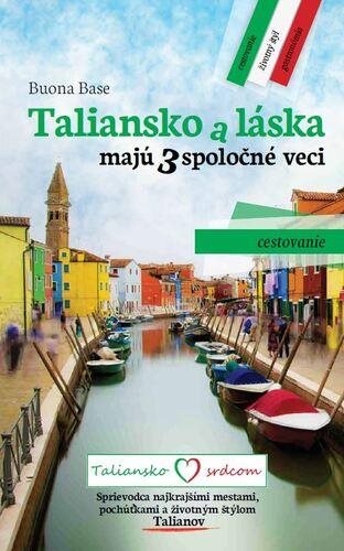 Taliansko a láska majú 3 spoločné veci: Cestovanie