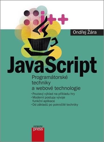 JavaScript: Programátorské techniky a webové technologie