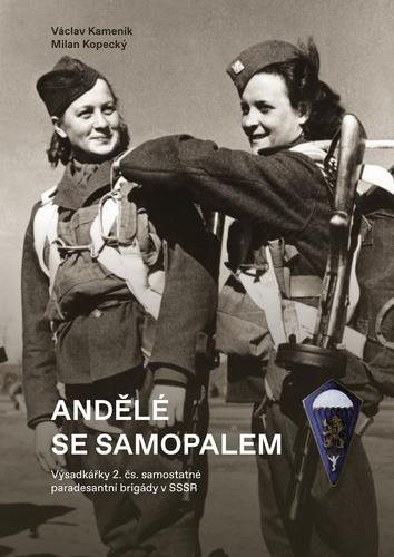 Andělé se samopalem: Výsadkářky 2. č. samostatné paradesantní brigády v SSSR