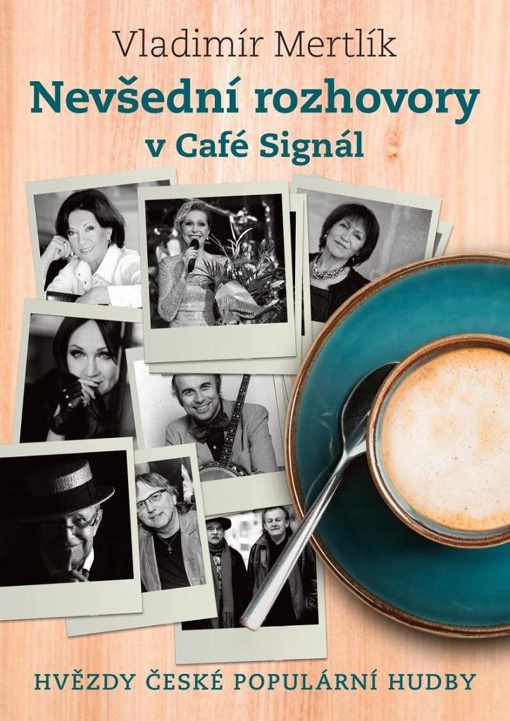 Nevšední rozhovory v Café Signál: Hvězdy české popilární hudby