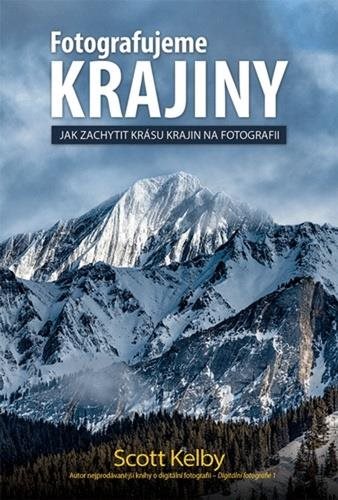 Fotografujeme Krajiny: Jak zachytit krásu krajin na fotografii