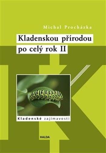 Kladenskou přírodou po celý rok II: Kladenské zajímavosti