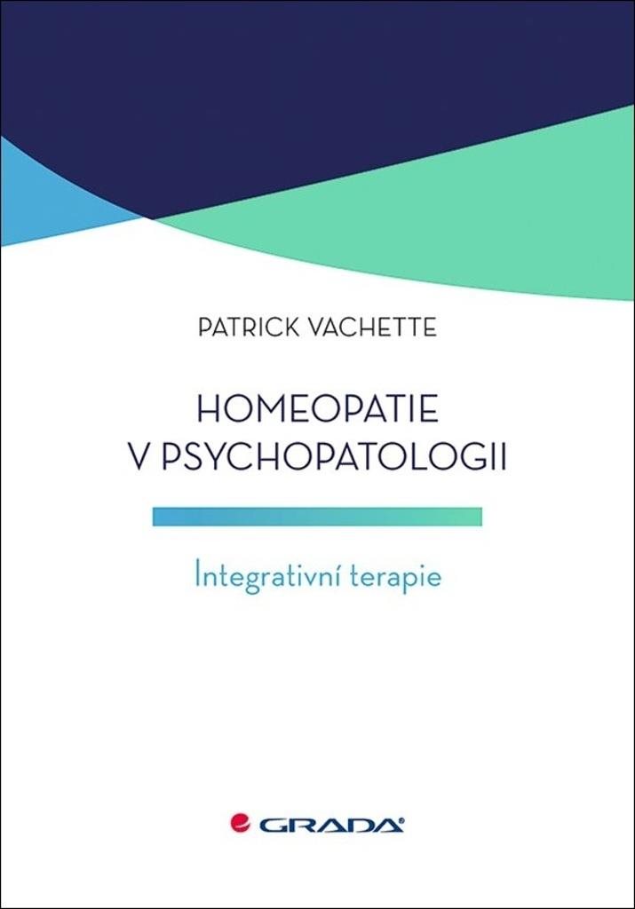 Homeopatie v psychopatologii: Integrativní terapie