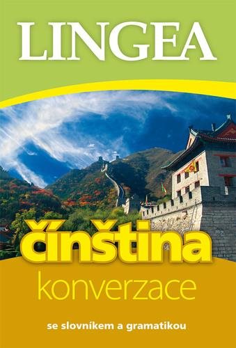 Čínština konverzace: se slovníkem a gramatikou