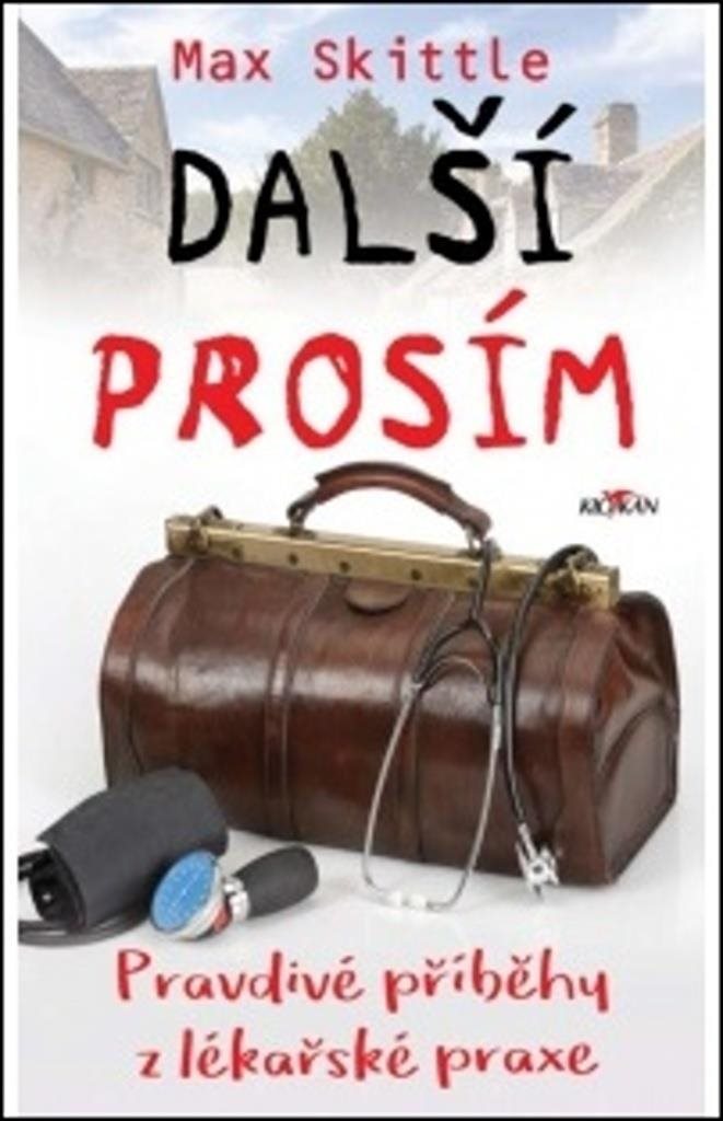 Další, prosím: Pravdivé příběhy z lékařské praxe