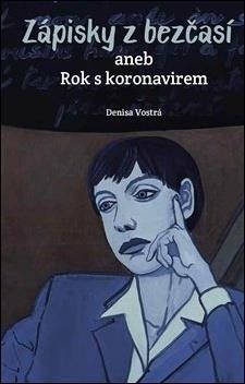 Zápisky z bezčasí: aneb Rok s koronavirem