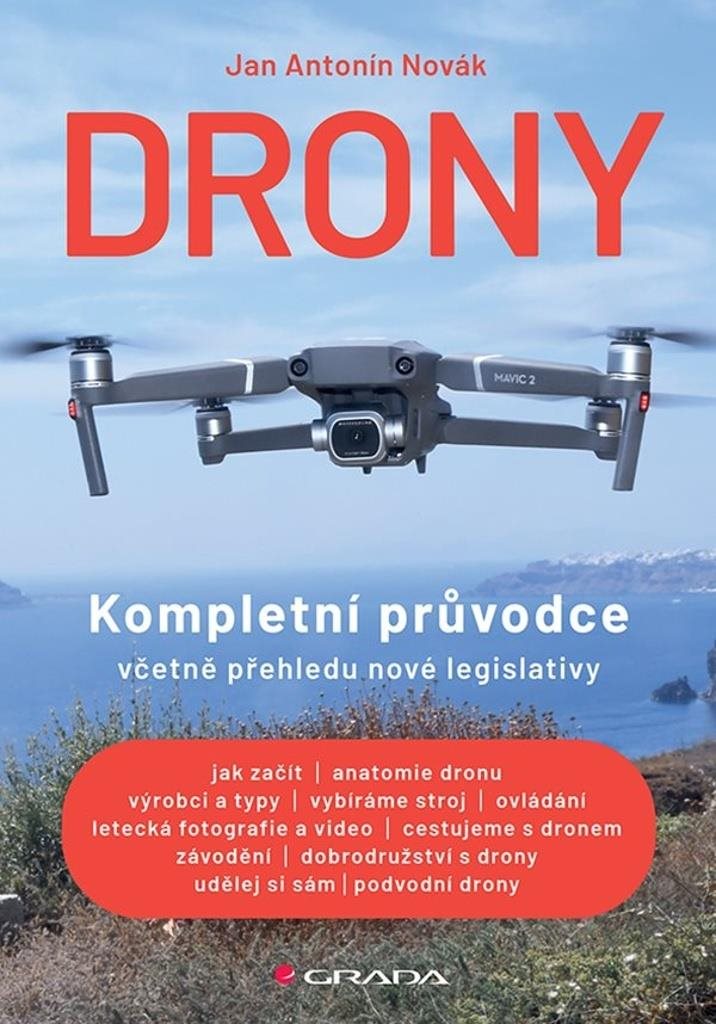 Drony: Kompletní průvodce včetně přehledu nové legislativy