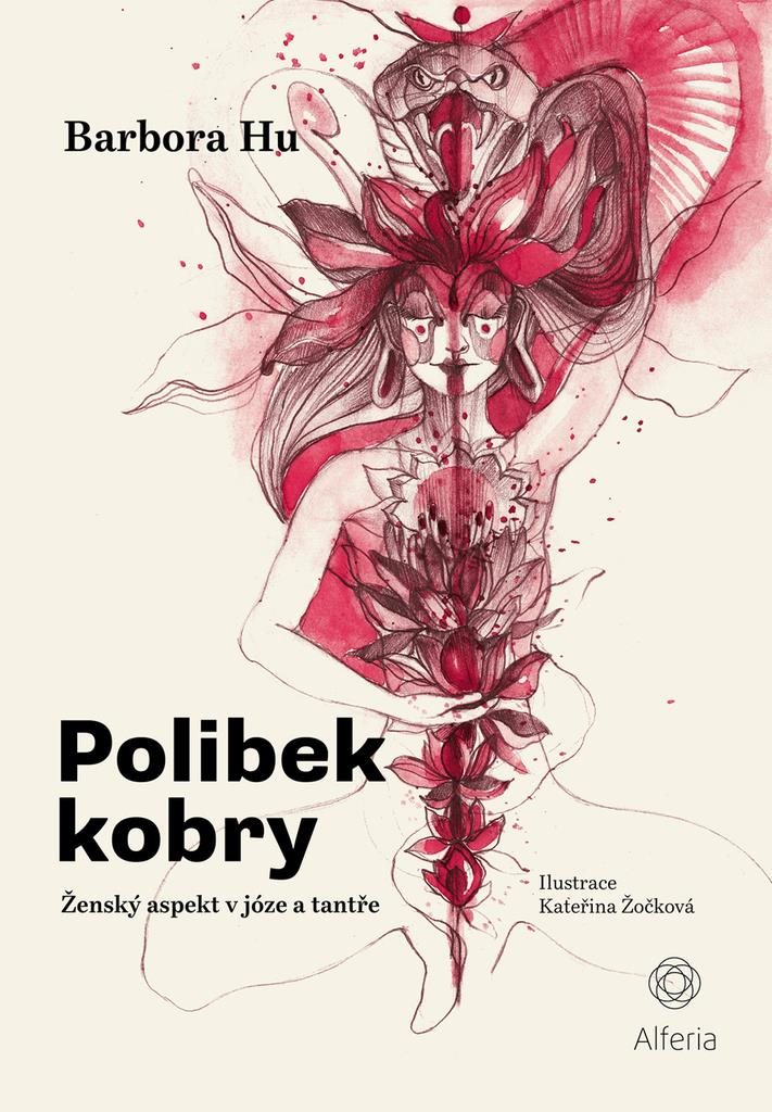 Polibek kobry: Ženský aspekt v józe a tantře