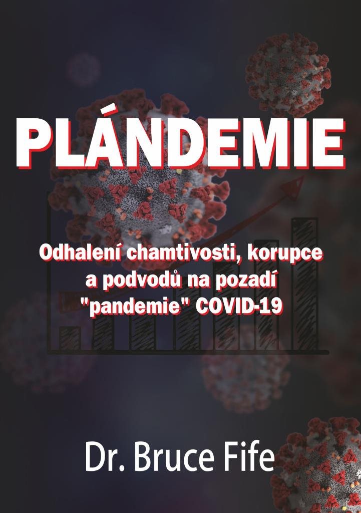 Plándemie: Odhalení chamtivosti, korupce a podvodů na pozadí "pandemie" COVID-19