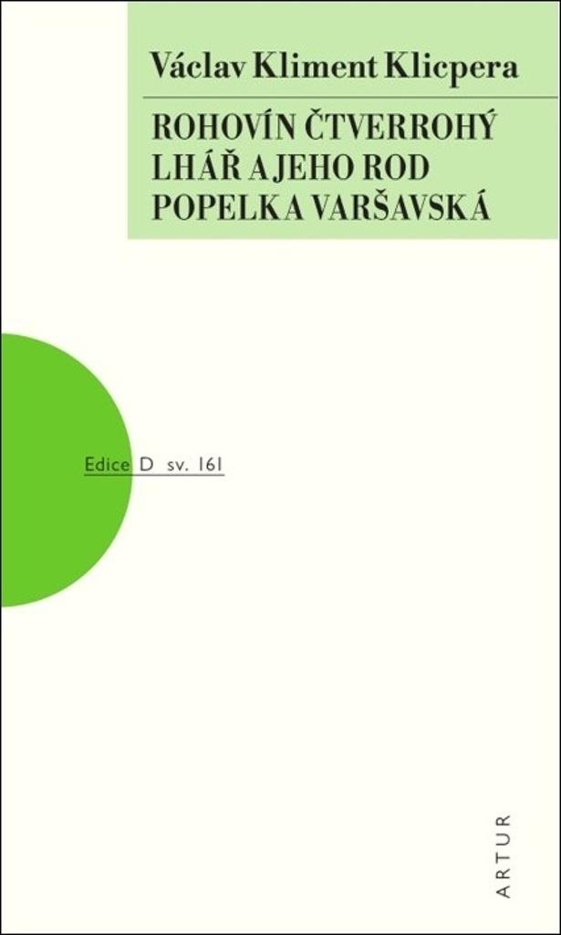 Rohovín Čtverrohý Lhář a jeho rod Popelka varšavská: sv. 161