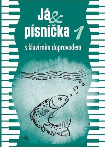 Já & písnička 1: s klavírním doprovodem
