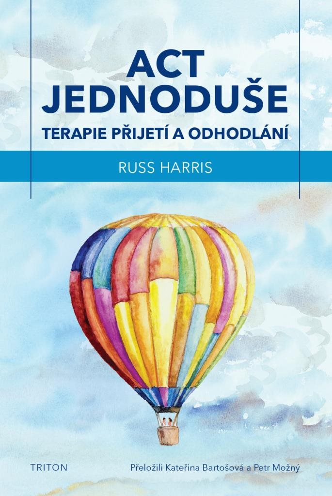 ACT jednoduše: Terapie přijetí a odhodlání