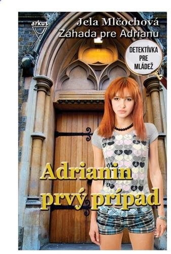 Adrianin prvý prípad: Detektívka pre mládež