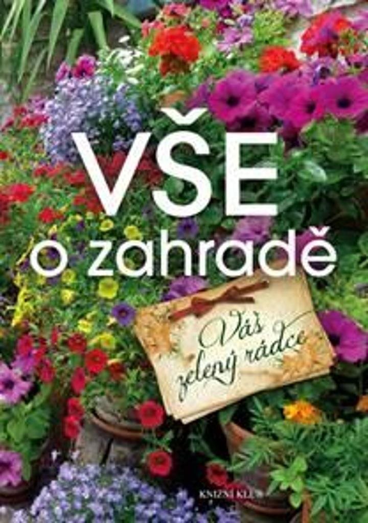 Vše o zahradě Váš zelený rádce