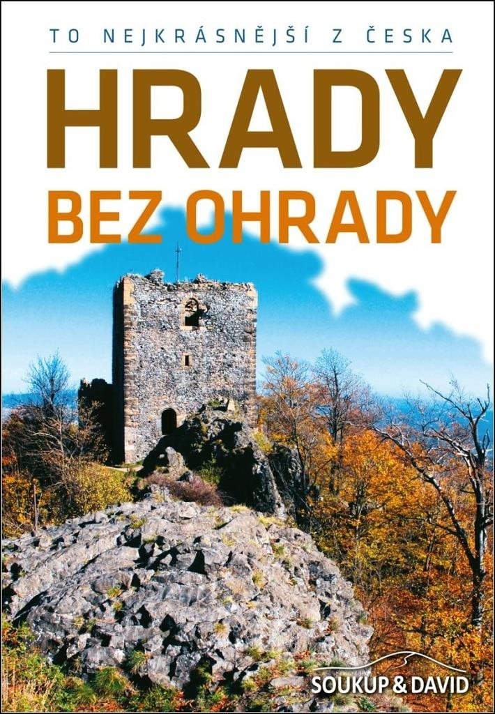 Hrady bez ohrady: To nejkrásnější z Česka