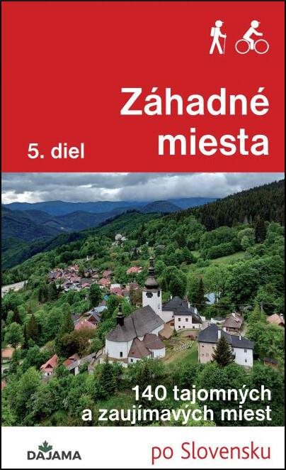 Záhadné miesta 5. diel: 140 tajomných a zaujímavých miest